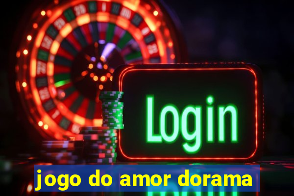 jogo do amor dorama